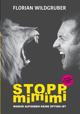 Stopp mimimi: Warum Aufgeben keine Option ist Cover Image