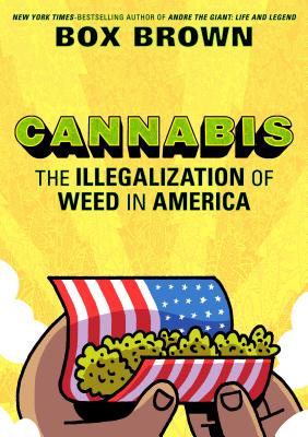 Cannabis: The Illegalization of Weed in America Cover Image