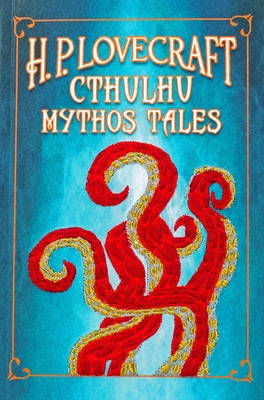 H. P. Lovecraft Cthulhu Mythos Tales (Crafted Classics) By H. P. Lovecraft Cover Image