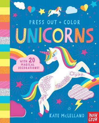Press Out and Color: Unicorns By Nosy Crow, Kate McLelland (Illustrator) Cover Image