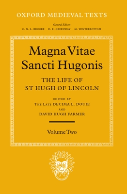 Magna Vita Sancti Hugonis: Volume II: The Life of St. Hugh of Lincoln (Oxford Medieval Texts) Cover Image