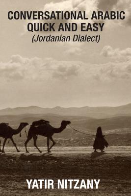 Conversational Arabic Quick and Easy: Jordanian Dialect Cover Image