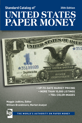 Standard Catalog of United States Paper Money By Maggie Judkins (Editor), William Brandimore (Editor) Cover Image