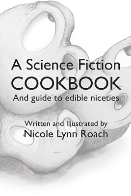 A Science Fiction Cookbook: And Guide to Edible Niceties Cover Image