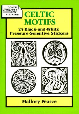 Celtic Motifs: 24 Black-And-White Pressure-Sensitive Stickers (Black-And-White Stickers & Seals) Cover Image