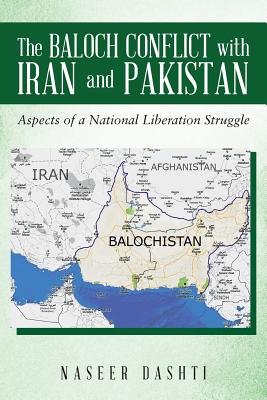 The Baloch Conflict with Iran and Pakistan: Aspects of a National Liberation Struggle Cover Image