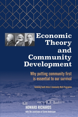 Economic Theory and Community Development: Why putting community first is essential to our survival Cover Image