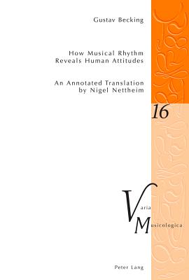 How Musical Rhythm Reveals Human Attitudes: An Annotated Translation by Nigel Nettheim (Varia Musicologica #16) By Peter M. Krakauer (Editor), Nigel Nettheim Cover Image