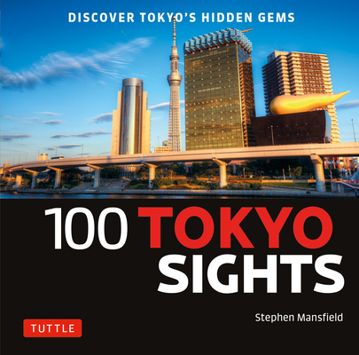 100 Tokyo Sights: Discover Tokyo's Hidden Gems Cover Image