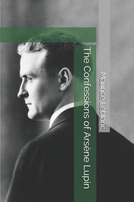 The Confessions of Ars ène Lupin