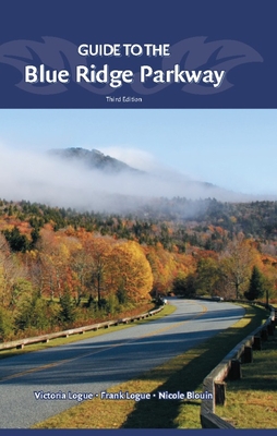 Guide to the Blue Ridge Parkway By Victoria Logue, Frank Logue, Nicole Blouin Cover Image