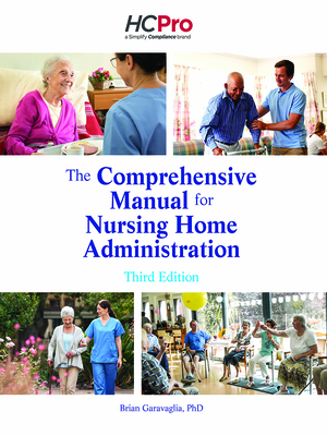 The Comprehensive Manual to Nursing Home Administration, Third Edition Cover Image