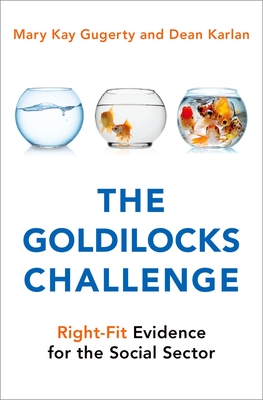 The Goldilocks Challenge: Right-Fit Evidence for the Social Sector Cover Image