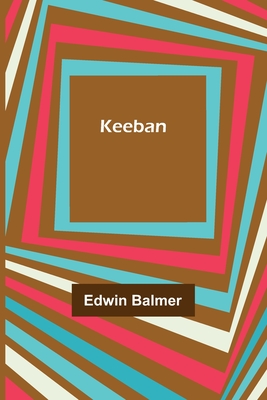 Keeban By Edwin Balmer Cover Image