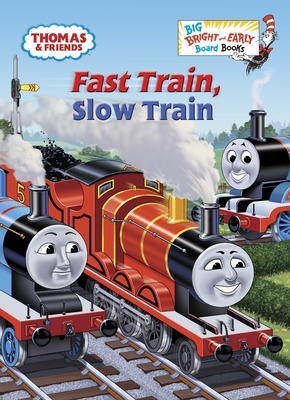 Fast Train, Slow Train (Thomas & Friends) (Big Bright & Early Board Book) Cover Image
