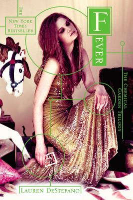 Fever (The Chemical Garden Trilogy #2) By Lauren DeStefano Cover Image
