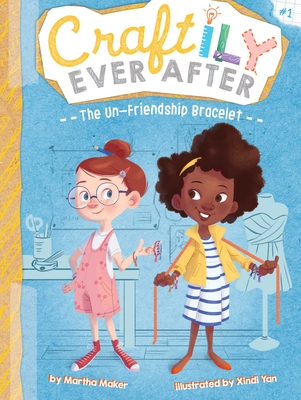 The Un-Friendship Bracelet (Craftily Ever After #1)