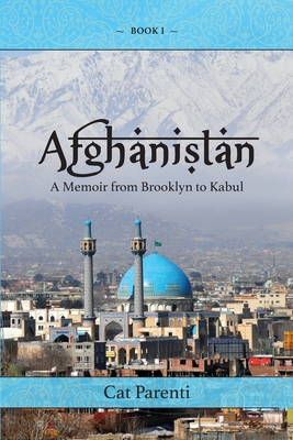 Afghanistan: A Memoir From Brooklyn to Kabul Cover Image