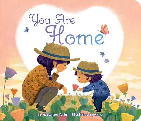 You Are Home By Mackenzie Porter, Xin Li (Illustrator) Cover Image