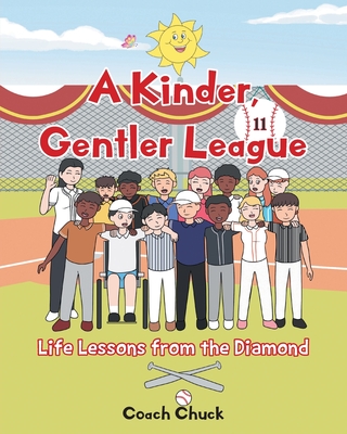 A Kinder, Gentler League: Life Lessons from the Diamond Cover Image