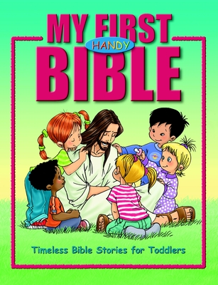 My First Handy Bible: Timeless Bible Stories for Toddlers Cover Image