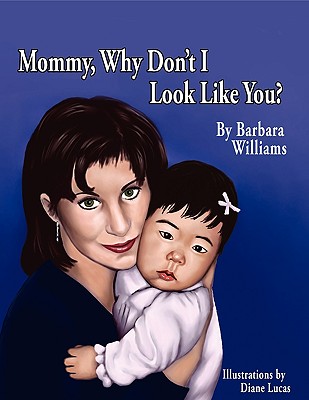Mommy, Why Don't I Look Like You Cover Image