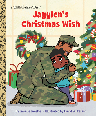 Jayylen's Christmas Wish (Little Golden Book) By Lavaille Lavette, David Wilkerson (Illustrator) Cover Image