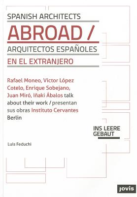 Spanish Architects Abroad/Arquitectos Espanoles En El Extranjero Cover Image