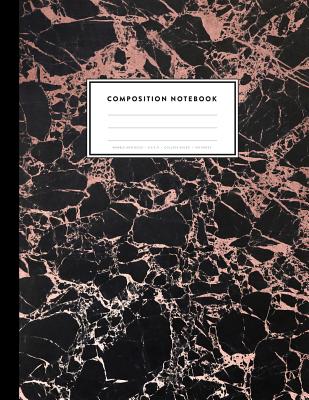 Composition Notebook - Marble and Gold, 8.5 X 11, College Ruled, 100 Pages: Elegant Black Ocean Marble with Rose Gold Inlay (Office & School Essentials #1)