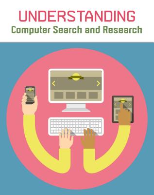 Understanding Computer Search and Research (Understanding Computing) By Paul Mason Cover Image