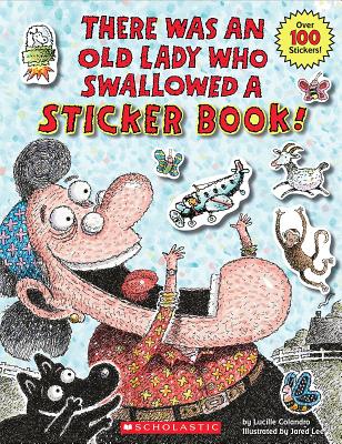 There Was an Old Lady Who Swallowed a Sticker Book! By Lucille Colandro, Jared Lee (Illustrator) Cover Image