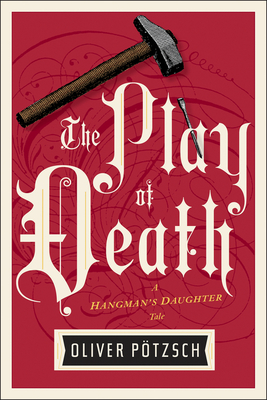 The Play Of Death (Hangman's Daughter Tales)