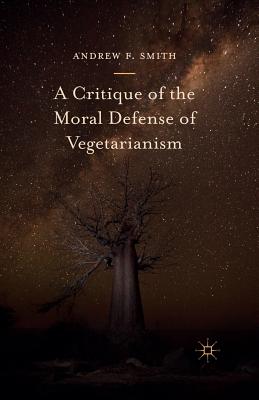 A Critique of the Moral Defense of Vegetarianism Cover Image
