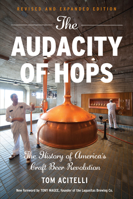 The Audacity of Hops: The History of America's Craft Beer Revolution Cover Image