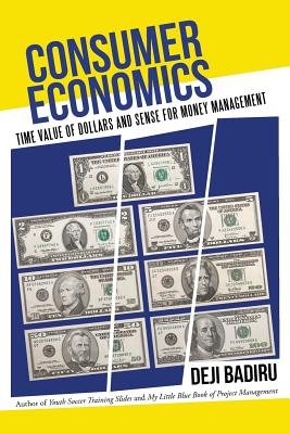 Consumer Economics: Time Value of Dollars and Sense for Money Management Cover Image