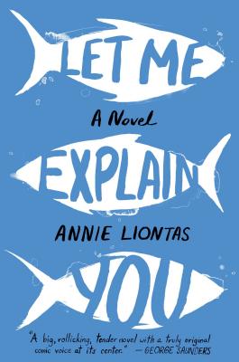 Cover Image for Let Me Explain You: A Novel