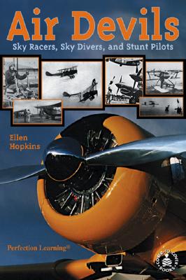 Air Devils: Sky Racers, Sky Divers, and Stunt Pilots (Cover-To-Cover Books) Cover Image