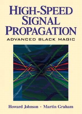High Speed Signal Propagation: Advanced Black Magic Cover Image