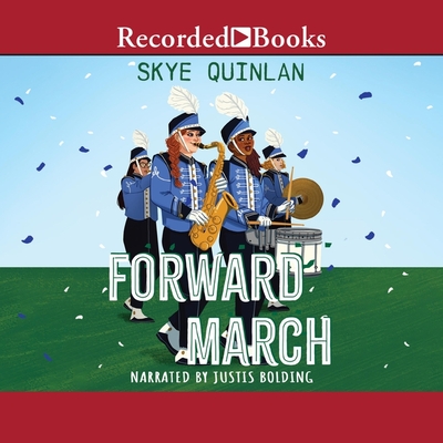 Forward March By Skye Quinlan, Justis Bolding (Read by) Cover Image