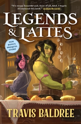 Cover Image for Legends & Lattes: A Novel of High Fantasy and Low Stakes