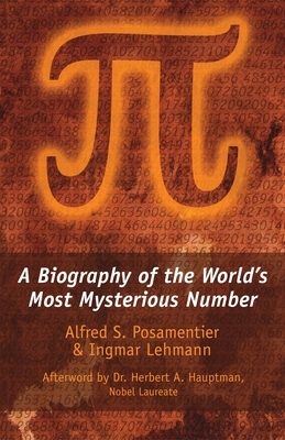 Pi: A Biography of the World's Most Mysterious Number Cover Image