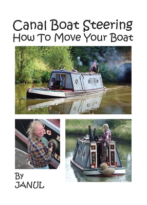 Canal Boat Steering - How To Move Your Boat By Janul, Jan Knox Cover Image