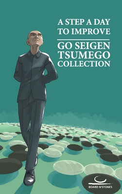 A Step A Day To Improve: Go Seigen Tsumego Collection Cover Image