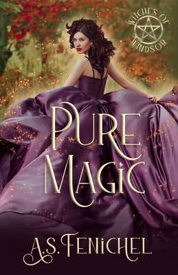 Pure Magic By A. S. Fenichel Cover Image