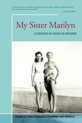 My Sister Marilyn: A Memoir of Marilyn Monroe By Berniece Miracle, Mona Miracle Cover Image