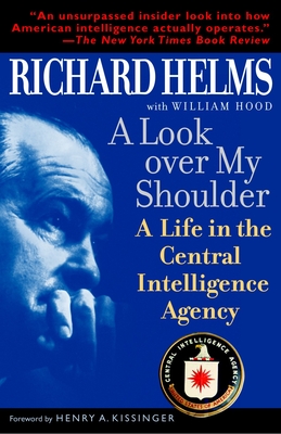 A Look Over My Shoulder: A Life in the Central Intelligence Agency Cover Image