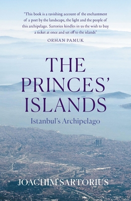The Princes' Islands: Istanbul's Archipelago Cover Image