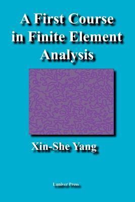 A First Course in Finite Element Analysis Cover Image