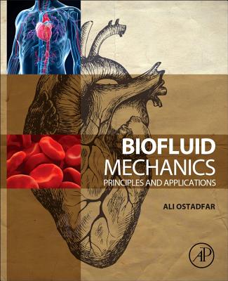 Biofluid Mechanics: Principles and Applications Cover Image