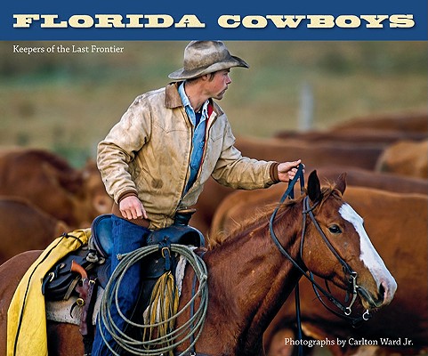 Florida Cowboys: Keepers of the Last Frontier Cover Image